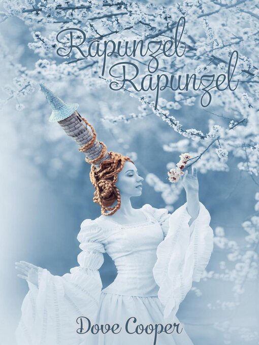 Title details for Rapunzel, Rapunzel by Dove Cooper - Available